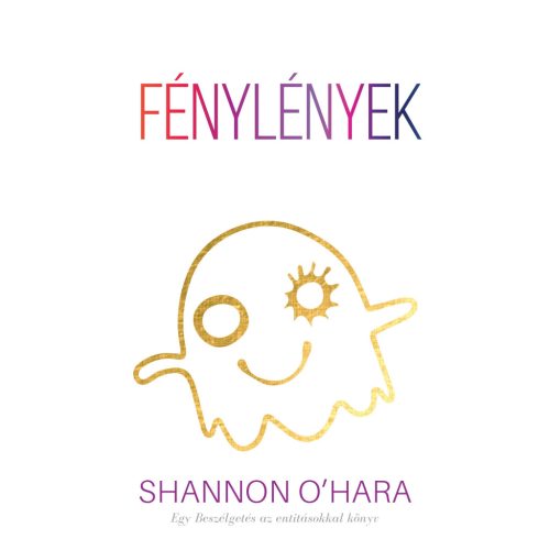Fénylények (Beings of Light) - Shannon O'Hara